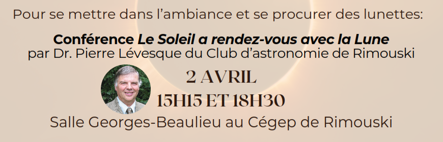 Regroupement Clipse BSL 2024 Club D Astronomie De Rimouski   Conf2avril 